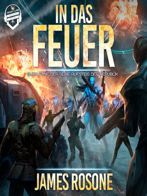 Title details for In das Feuer by James Rosone - Available